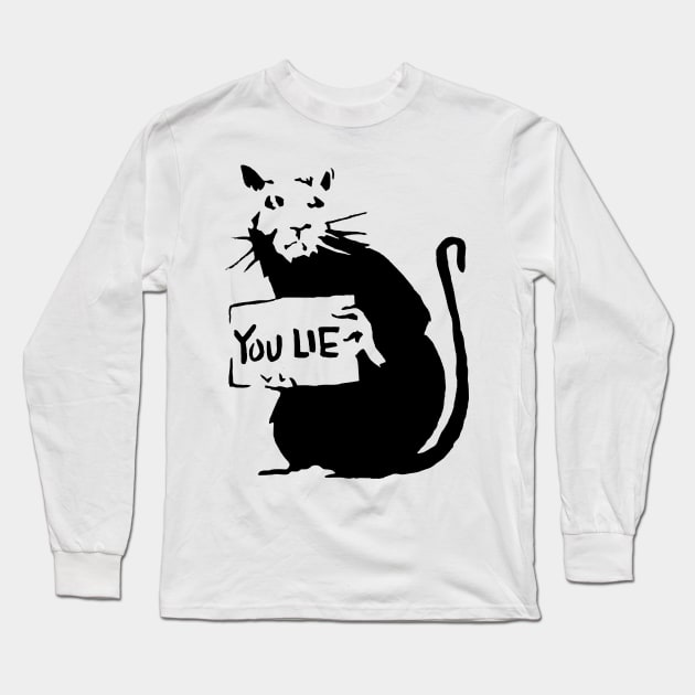 Banksy style Rat You Lie Stencil Street Artisit Graffiti Long Sleeve T-Shirt by Closeddoor